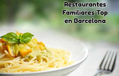 Restaurantes Familiares Top en Barcelona