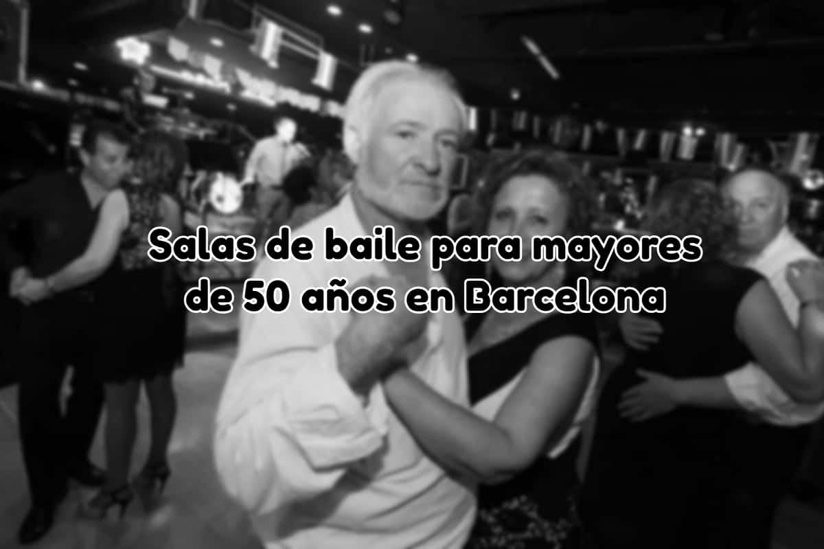 Salas de baile para mayores de 50 años en Barcelona